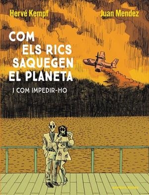 COM ELS RICS SAQUEGEN EL PLANETA (CAT) | 9788419393609 | KEMPF, HERVÉ / MENDEZ, JUAN