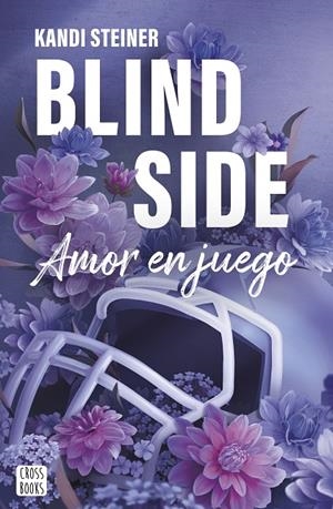 BLIND SIDE. AMOR EN JUEGO | 9788408300359 | STEINER, KANDI