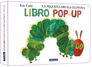 PEQUEÑA ORUGA GLOTONA, LA. EL LIBRO POP-UP (CAST) | 9788448869618 | CARLE, ERIC