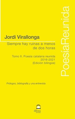 SIEMPRE HAY RUINAS A MENOS DE DOS HORAS. TOMO II | 9788498276787 | VIRALLONGA, JORDI