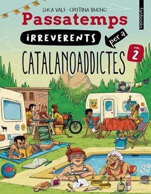 PASSATEMPS IRREVERENTS PER A CATALANOADDICTES. VOL. 2 | 9788410028500 | VALS, LUCA / BUENO, CRISTINA
