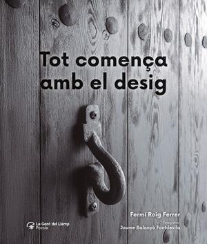 TOT COMENÇA AMB EL DESIG | 9788413564876 | ROIG FERRER, FERMÍ / BALANYÀ FONTDEVILA, JAUME