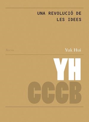 UNA REVOLUCIÓ DE LES IDEES // A REVOLUTION OF IDEAS (CAT-ANG) | 9788409688128 | HUI, YUK
