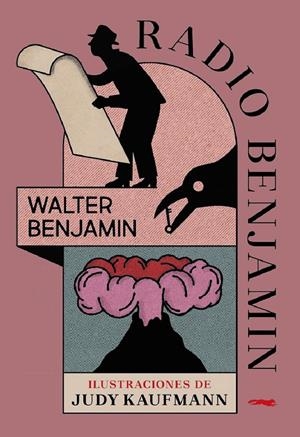 RADIO BENJAMIN | 9788412970111 | BENJAMIN, WALTER / KAUFMANN, JUDY (IL·LUSTRADORA)