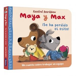 MAYA Y MAX - ¡SE HA PERDIDO EL OSITO! (CAST) | 9788448870300 | BEARDSHAW, ROSALIND