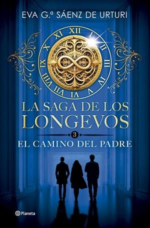 SAGA DE LOS LONGEVOS, LA (3). EL CAMINO DEL PADRE (CAST) | 9788408304753 | GARCÍA SÁENZ DE URTURI, EVA