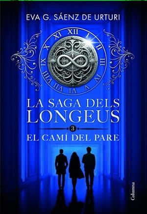 SAGA DELS LONGEUS, LA (3). EL CAMÍ DEL PARE (CAT) | 9788466433853 | GARCÍA SÁENZ DE URTURI, EVA