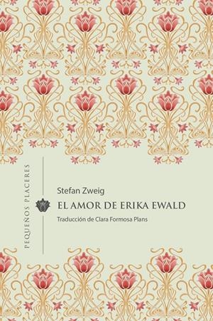 AMOR DE ERIKA EWALD, EL (CAST) | 9788412579338 | ZWEIG, STEFAN