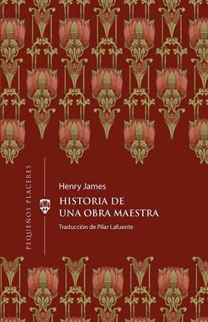 HISTORIA DE UNA OBRA MAESTRA (CAST) | 9788412579383 | JAMES, HENRY