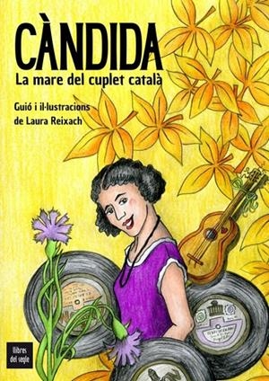 CÀNDIDA. LA MARE DEL CULPLET CATALÀ | 9788481280845 | REIXACH, LAURA