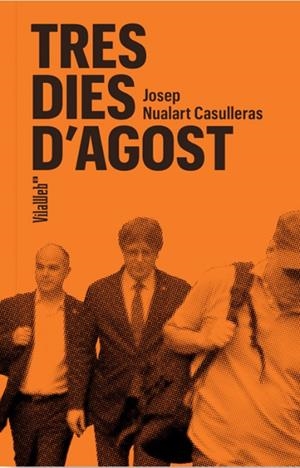 TRES DIES D'AGOST | 9788409721320 | NUALART CASULLERAS, JOSEP