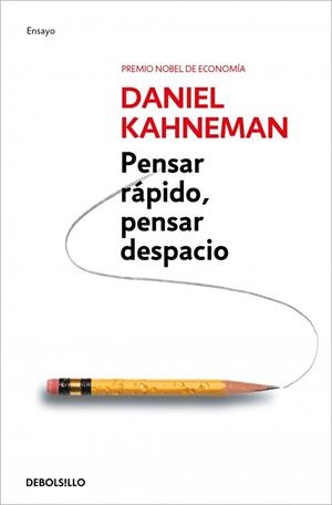 PENSAR RÁPIDO, PENSAR DESPACIO | 9788490322505 | KAHNEMAN, DANIEL