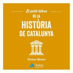 PETIT LLIBRE DE LA HISTÒRIA DE CATALUNYA, EL | 9788410451124 | MÉNDEZ, CRISTINA