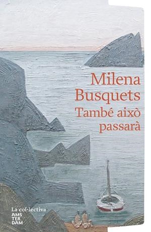 TAMBÉ AIXÒ PASSARÀ | 9791387800048 | BUSQUETS, MILENA