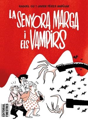 SENYORA MARGA I ELS VAMPIRS, LA (CAT) | 9788419523334 | GU, RAQUEL / PÉREZ ANDÚJAR, JAVIER