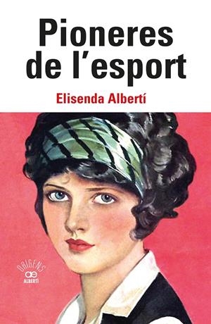 PIONERES DE L'ESPORT | 9788472461949 | ALBERTÍ, ELISENDA