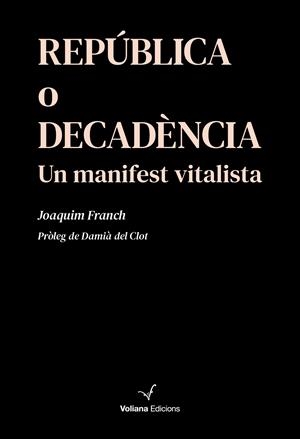 REPÚBLICA O DECADÈNCIA | 9791399031409 | FRANCH, JOAQUIM