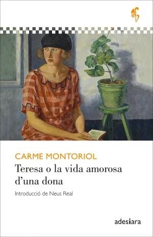 TERESA O LA VIDA AMOROSA D’UNA DONA | 9788419908346 | MONTORIOL, CARME