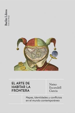 ARTE DE HABITAR LA FRONTERA, EL (CAST) | 9791387687021 | ESCANDELL GARCÍA, NATXO