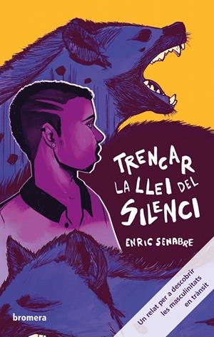 TRENCAR LA LLEI DEL SILENCI | 9788413588124 | SENABRE, ENRIC