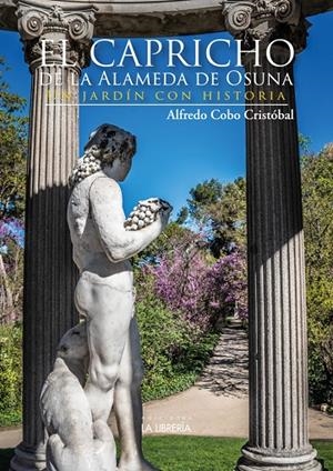 CAPRICHO DE LA ALAMEDA DE OSUNA, EL | 9788498735727 | COBO CRISTÓBAL, ALFREDO