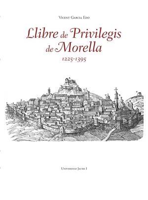 LLIBRE DE PRIVILEGIS DE MORELLA (1225-1395) | 9788410349858 | GARCÍA EDO, VICENT