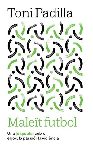 MALEÏT FUTBOL (CAT) | 9791387801007 | PADILLA, TONI
