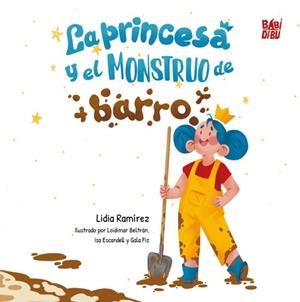 PRINCESA Y EL MONSTRUO DE BARRO, LA (CAST) | 9791387821371 | RAMÍREZ, LIDIA