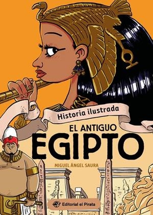 HISTORIA ILUSTRADA - EL ANTIGUO EGIPTO (CAST) | 9788419898333 | SAURA, MIGUEL ÁNGEL