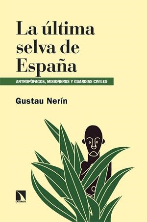 ÚLTIMA SELVA DE ESPAÑA, LA | 9788410673823 | NERÍN, GUSTAU