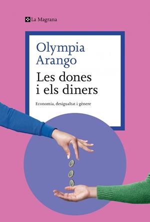 DONES I ELS DINERS, ELS | 9788410009608 | ARANGO, OLYMPIA