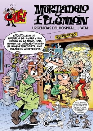 MORTADELO Y FILEMÓN. URGENCIAS DEL HOSPITAL...¡FATAL! (OLÉ! MORTADELO 211) | 9788402423078 | IBÁÑEZ, FRANCISCO