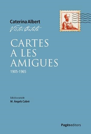 CARTES A LES AMIGUES | 9788413036649 | ALBERT, CATERINA / CABRÉ, M. ÀNGELS (ED.)