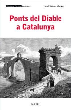 PONTS DEL DIABLE A CATALUNYA | 9788410211094 | SUADAS MARIGOT, JORDI