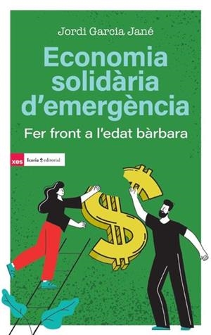 ECONOMIA SOLIDÀRIA D'?EMERGÈNCIA | 9791387991012 | GARCIA JANÉ, JORDI