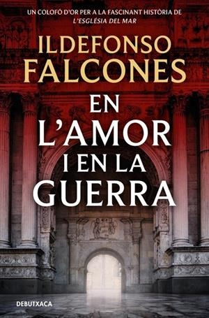 EN L'AMOR I EN LA GUERRA (CAT) | 9788419394828 | FALCONES, ILDEFONSO