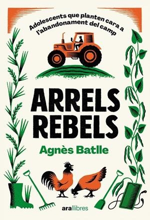ARRELS REBELS | 9788411731782 | BATLLE, AGNÈS