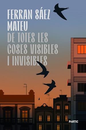 DE TOTES LES COSES VISIBLES I INVISIBLES | 9788498096224 | SÁEZ MATEU, FERRAN