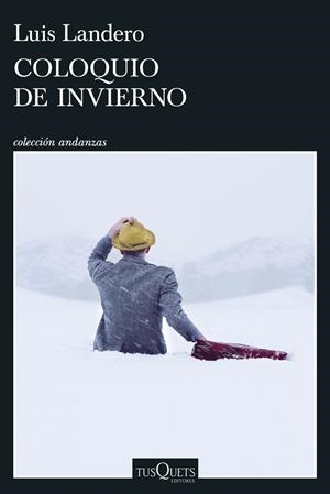 COLOQUIO DE INVIERNO | 9788411077323 | LANDERO, LUIS