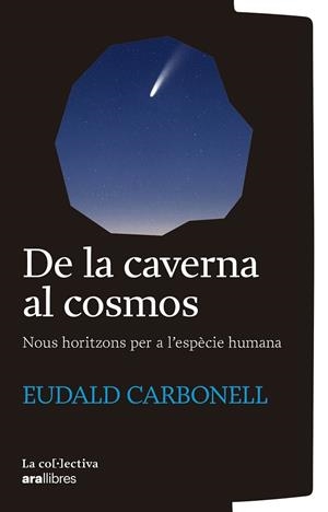DE LA CAVERNA AL COSMOS | 9791387800161 | CARBONELL, EUDALD