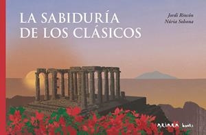 SABIDURÍA DE LOS CLÁSICOS, LA (CAST) | 9788418972959 | RINCÓN, JORDI / SOLSONA, NÚRIA