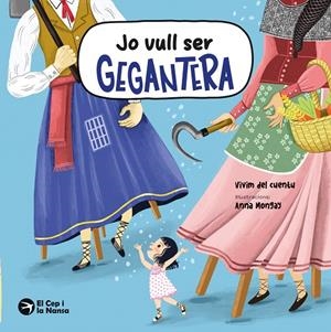JO VULL SER GEGANTERA | 9791387876067 | VIVIM DEL CUENTU / MONGAY, ANNA
