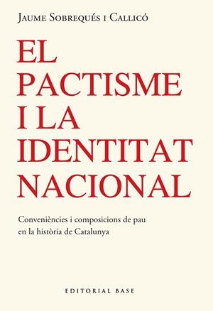 PACTISME I LA IDENTITAT NACIONAL, EL | 9791387728304 | SOBREQUÉS I CALLICÓ, JAUME
