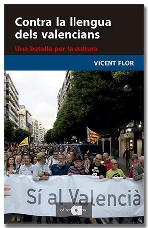 CONTRA LA LLENGUA DELS VALENCIANS | 9791387680084 | FLOR, VICENT