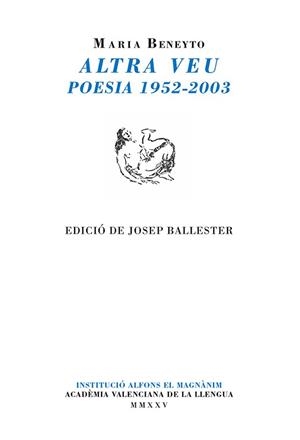 ALTRA VEU. POESIA (1952-2003) | 9788411560887 | BENEYTO, MARIA / BALLESTER, JOSEP