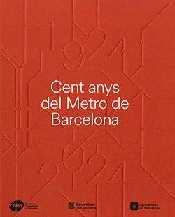 CENT ANYS DEL METRO DE BARCELONA (1924-2024) | 9788410393417 | AAVV