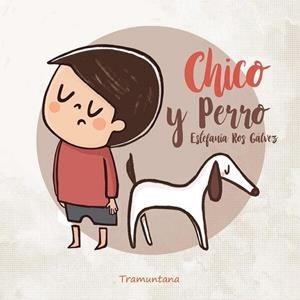 CHICO Y PERRO (CAST) | 9791387884086 | ROS GÁLVEZ, ESTEFANÍA