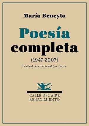 POESÍA COMPLETA (MARIA BENEYTO) | 9791387939472 | BENEYTO, MARÍA / RODRÍGUEZ MAGDA, ROSA MARIA (ED.)