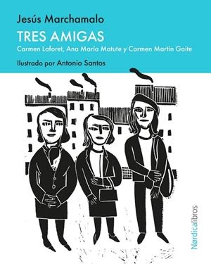 TRES AMIGAS | 9791387922344 | MARCHAMALO, JESÚS / SANTOS, ANTONIO