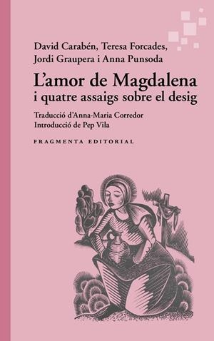 AMOR DE MAGDALENA I QUATRE ASSAIGS SOBRE EL DESIG, L' | 9791387548216 | AAVV